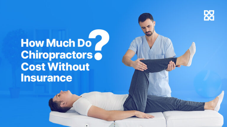 How Much Does Chiropractor Cost Without Insurance? (2024)